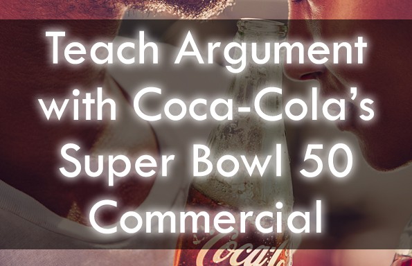 Coke’s Super Bowl 50 Commercial Lesson Plans