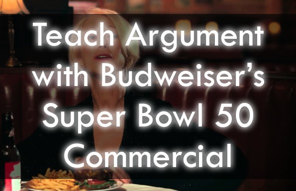 Budweiser’s Super Bowl 50 Commercial Lesson Plans