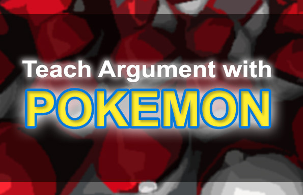 Teach Argument With Pokemon Go