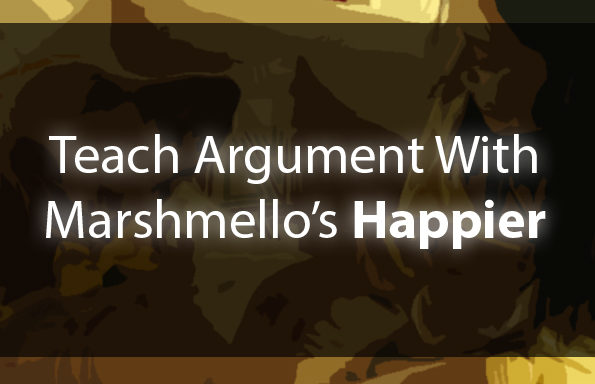 Teach Argument With Marshmello’s “Happier”