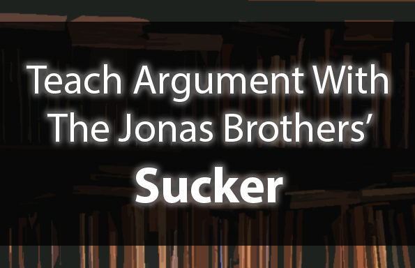Teach Argument With The Jonas Brothers