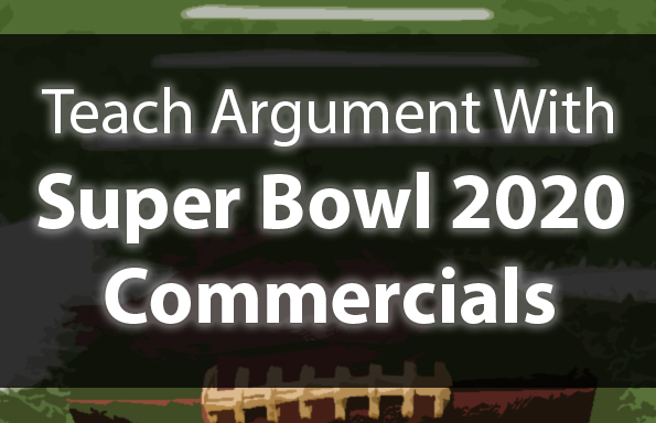 Teach Argument with Super Bowl 2020 Commercials!
