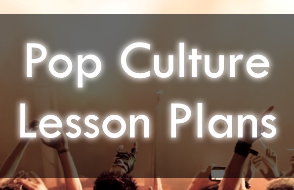 Pop Culture Lesson Plans
