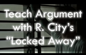 Teach Rhetorical Analysis With R. City's Locked Away