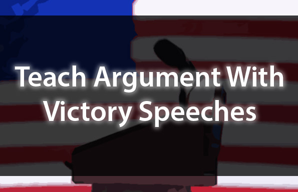 Teach Argument With Victory Speeches
