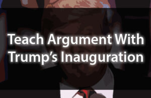 Teach Argument With Trump's Inaugural Address
